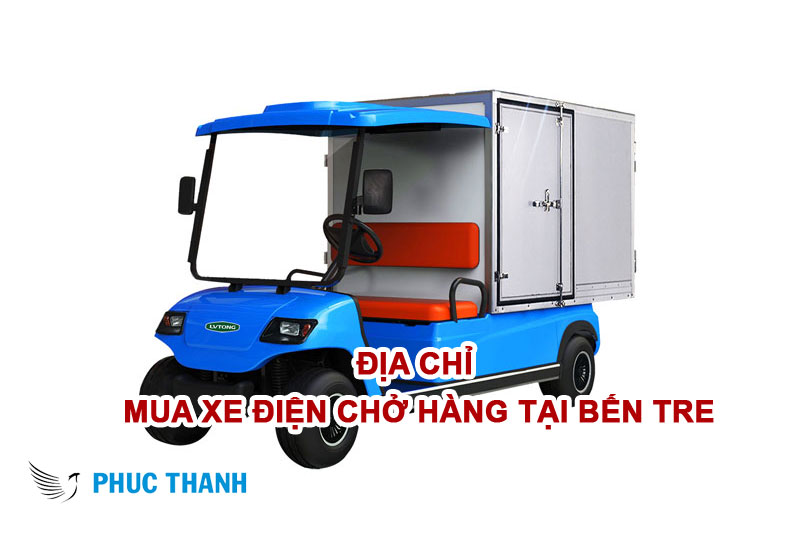 Địa chỉ Mua xe điện chở hàng tại Bến Tre