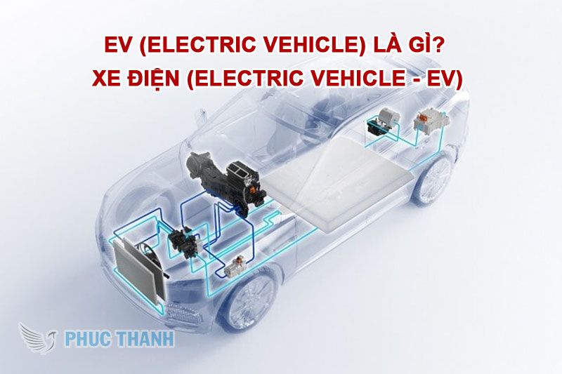 EV (Electric Vehicle) là gì? Xe điện (Electric Vehicle - EV)